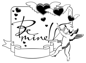 Black and white label with cupid and artistic written text:"Be mine!". 