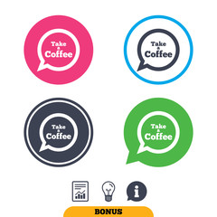 Obraz premium Take a Coffee sign icon. Coffee speech bubble.