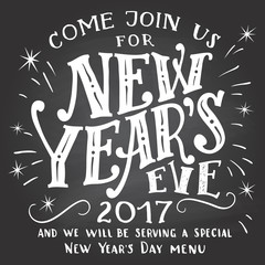 Happy New Year 2017, join us. Holiday hand-lettering chalkboard invitation. Hand-drawn typography on blackboard background with chalk. Holiday menu