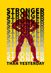Stronger than yesterday vector illustration. Sport motivation poster, creative decoration concept. Inspiration quote typography banner. Ready to print.