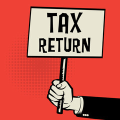 Poster in hand, business concept with text Tax Return