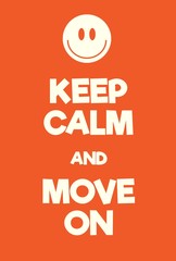 Keep Calm and Move on poster