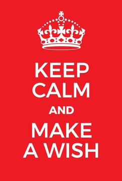 Keep Calm and Make a Wish poster