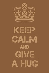 Keep Calm and give a hug poster