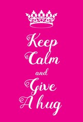 Keep Calm and give a hug poster
