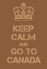 Keep Calm and Go to Canada poster
