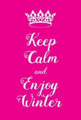 Keep Calm and enjoy winter poster