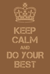 Keep Calm and do your best poster