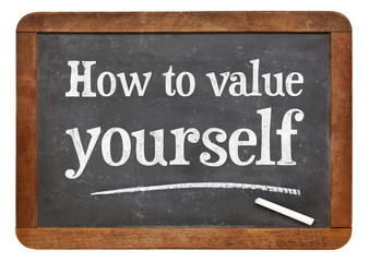 How to value yourself