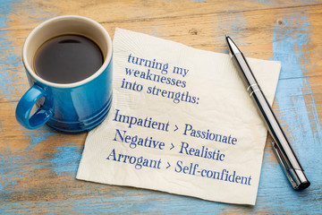 turning my weakness into strengths