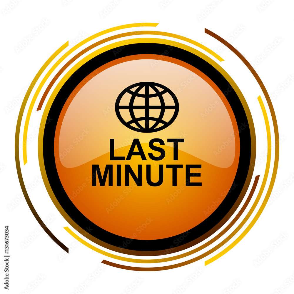 Aufkleber Last minute sign vector icon. Modern design round orange button isolated on white square background for web and application designers in eps10.