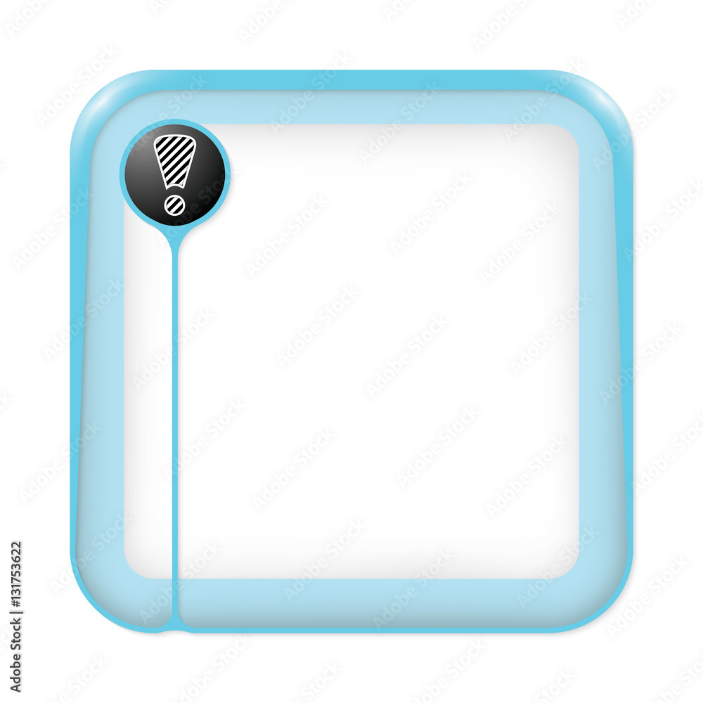 Poster a text box for fill your text and striped exclamation mark