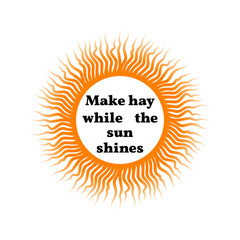 Proverb framed in the sun. Illustration isolated on white backgr