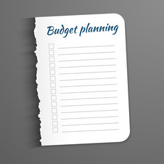 White sheet with inscription Budget Planning. Leaf  a ragged edge to record the completed tasks. Vector illustration isolated on  dark background. Marked task list.