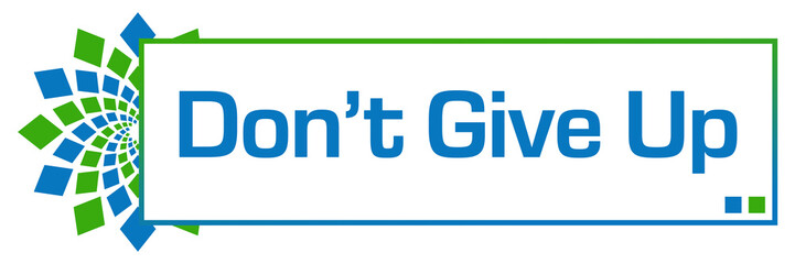 Don’t Give Up Green Blue Circular Box 