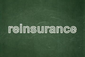 Insurance concept: Reinsurance on chalkboard background