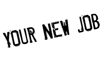 Your New Job rubber stamp