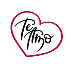 Te Amo (I llove you in spanish) hand lettering greeting card. Modern calligraphy. Vector Illustration