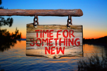 Time for something new