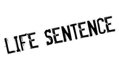 Life Sentence rubber stamp
