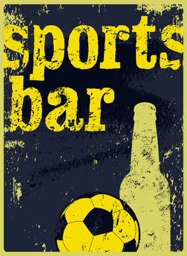 Sports Bar typographic vintage style grunge poster. Retro vector illustration.