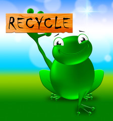 Recycle Sign Shows Reuse Eco 3d Illustration