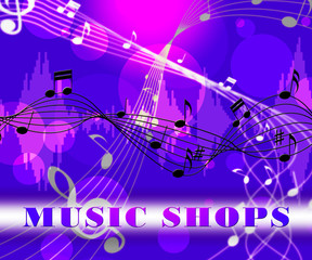 Music Shops Means Song Stores Audio Soundtrack