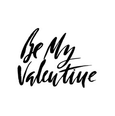 Be my valentine. Hand lettering, black ink calligraphy isolated on white background. Valentine s Day vector design.