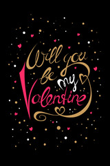 Vector Valentines Day hand drawn text  Will you be my Valentine sign. Gold on black background. Valentine Day card.