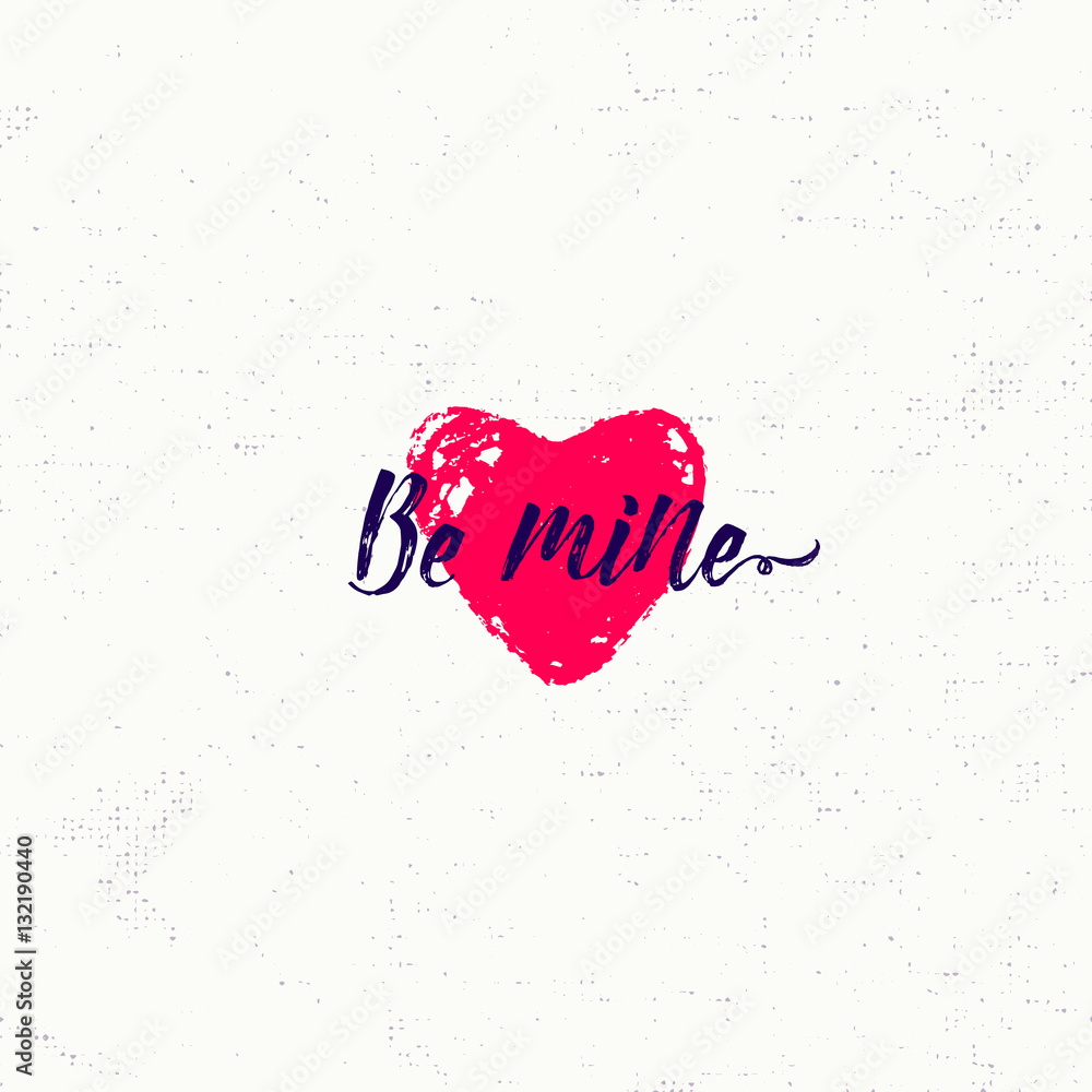 Wall mural vector illustration of retro inspiration text phrase be mine with heart