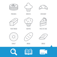 Croissant, cake and bread icons. Muffin, brioche and sweet donut linear signs. Pancakes with syrup flat line icons. Video cam, book and magnifier search icons. Vector