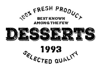 Desserts stamp. Grunge design with dust scratches. Effects can be easily removed for a clean, crisp look. Color is easily changed.