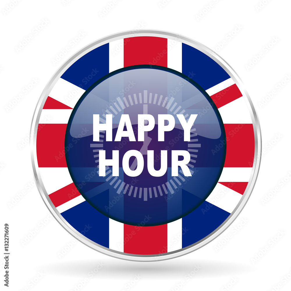 Poster happy hour british design icon - round silver metallic border button with great britain flag