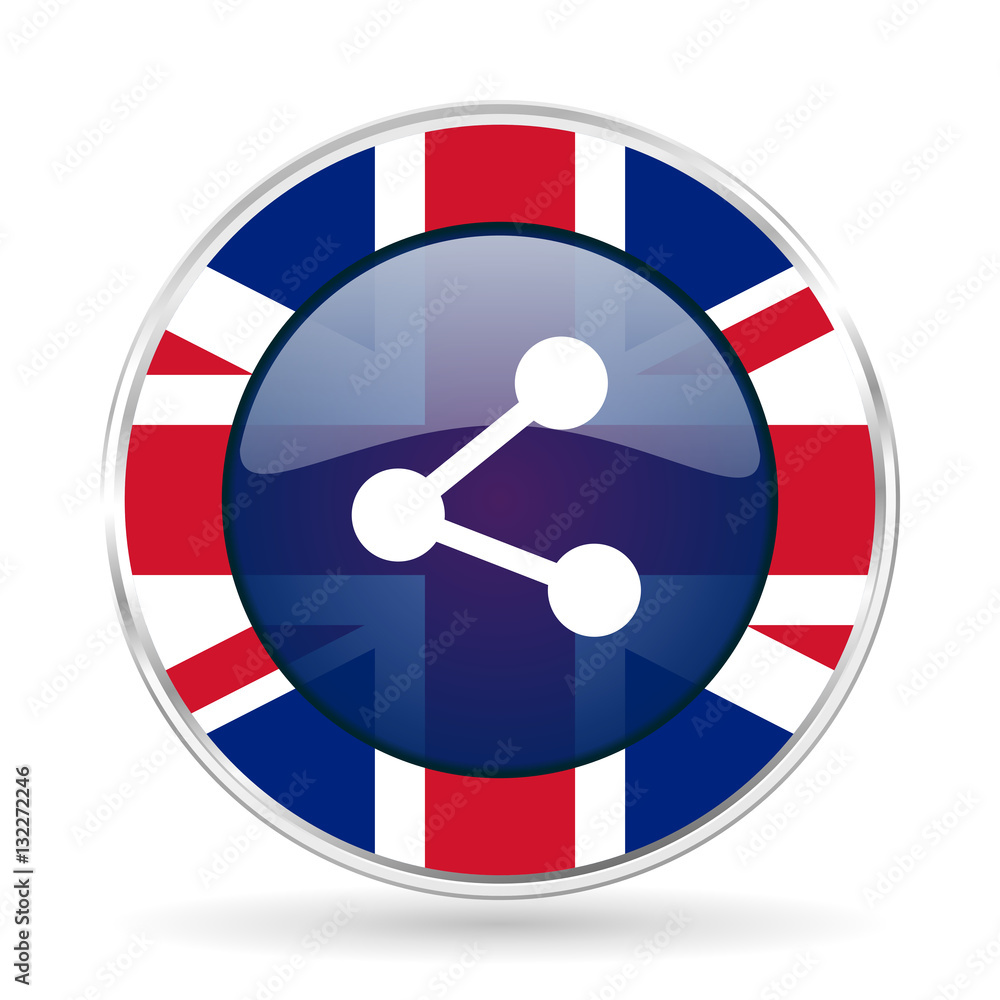 Poster share british design icon - round silver metallic border button with great britain flag.