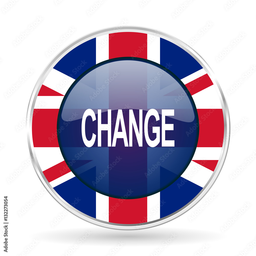 Poster change british design icon - round silver metallic border button with Great Britain flag