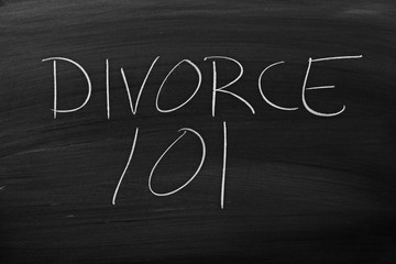 The words "Divorce 101" on a blackboard in chalk