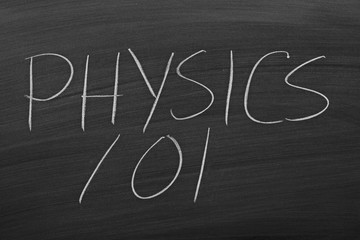The words "Physics 101" on a blackboard in chalk