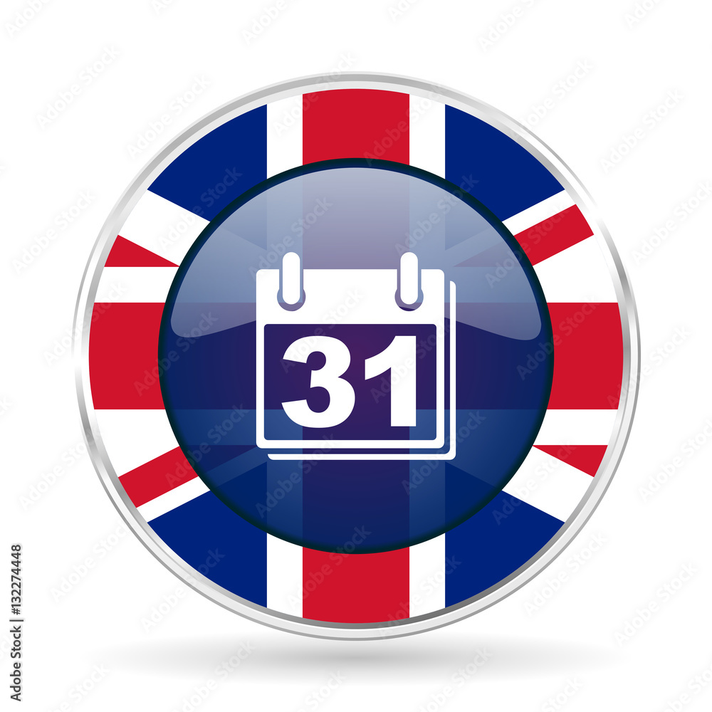 Poster calendar british design icon - round silver metallic border button with great britain flag