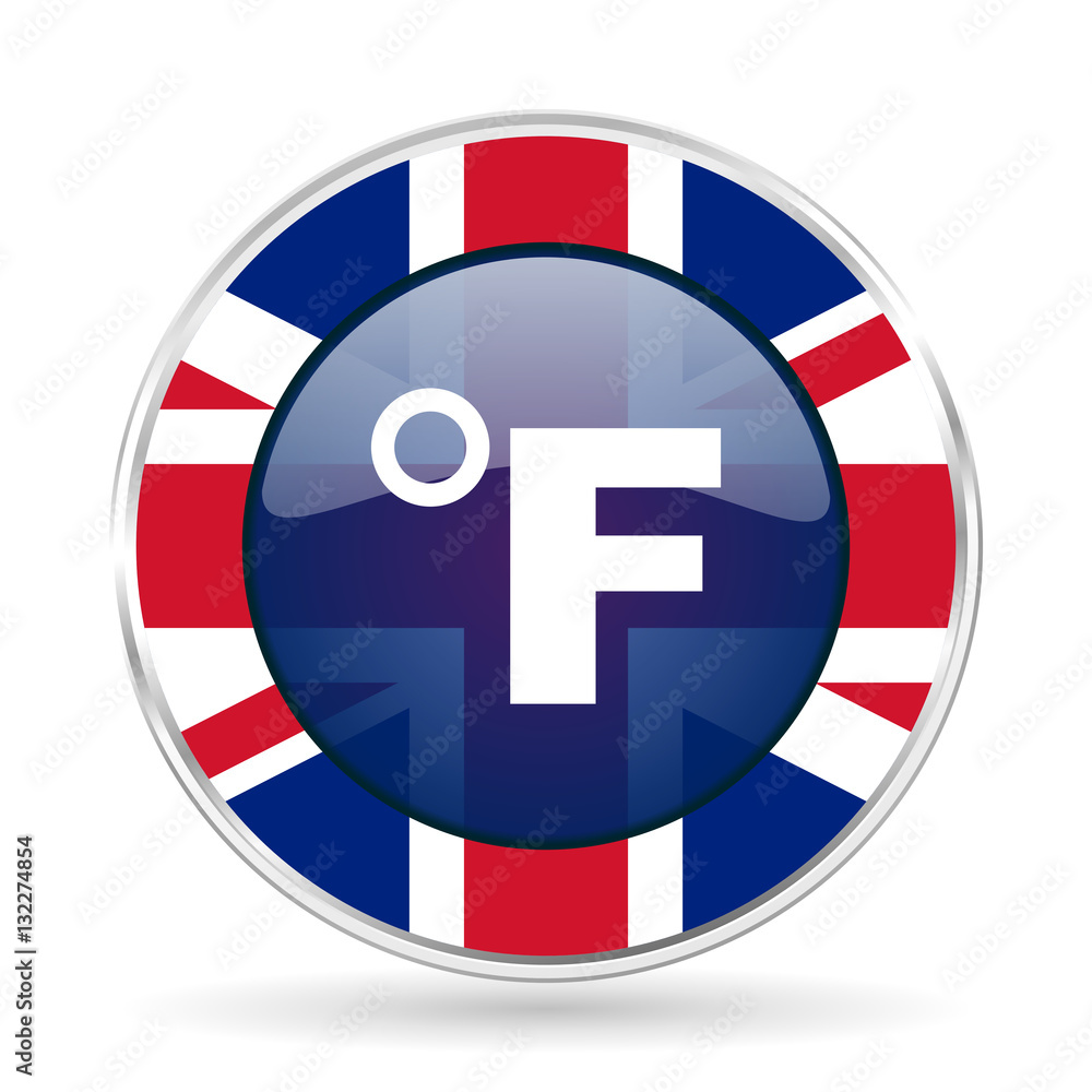 Poster fahrenheit british design icon - round silver metallic border button with great britain flag