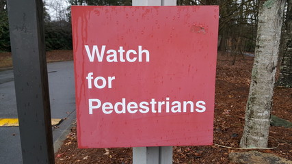 Watch for pedestrians
