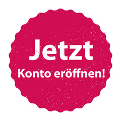 Jetzt Konto eröffnen! Plakette rot 