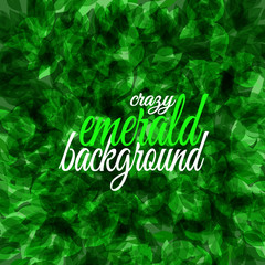 Crazy emerald design. Green background element for your design.