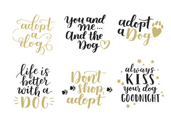 Dog adoption hand written lettering. Brush lettering quotes about the dog. Vector motivational saying ink on isolated background.