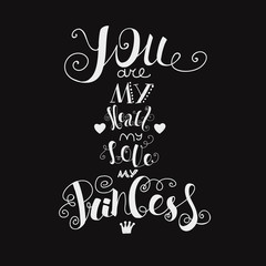 You are my heart, my love, my princess