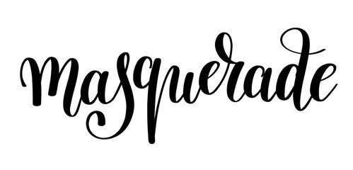 masquerade hand lettering inscription isolated on white backgrou