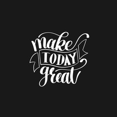 Make Today Great Vector Text Phrase Image, Inspirational Quote