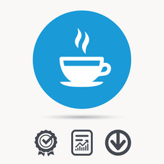 Coffee cup icon. Hot tea drink symbol. Achievement check, download and report file signs. Circle button with web icon. Vector