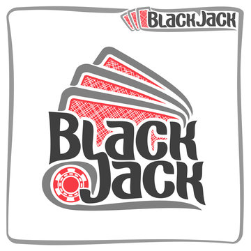 Vector logo of Black Jack: three red playing cards back for gambling game Blackjack and simple chip for casino club, poster for gamble blackjack lettering, 3 card for black jack tournament on white.