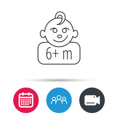 Baby face icon. Newborn child sign. Use of six months and plus symbol. Group of people, video cam and calendar icons. Vector