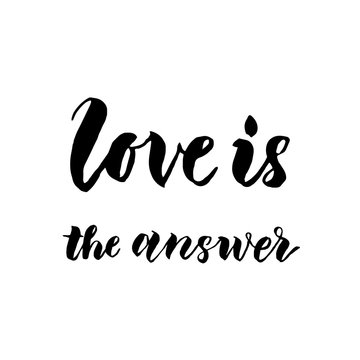 Love is the answer hand drawn text calligraphy